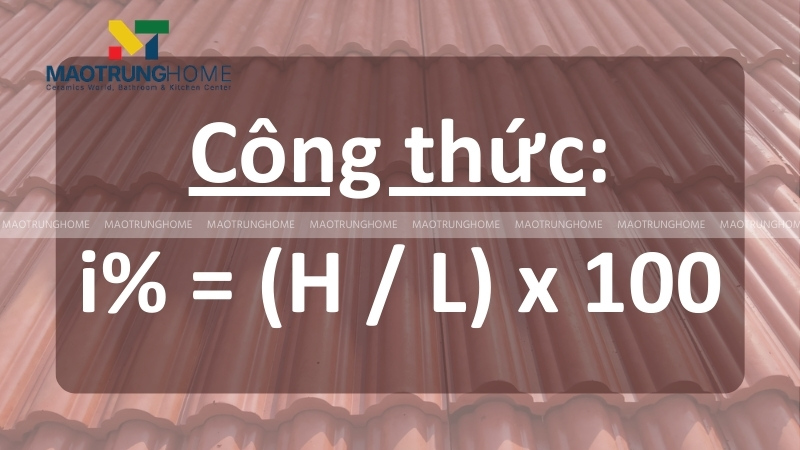 Cách tính độ dốc mái theo tỷ lệ phần trăm