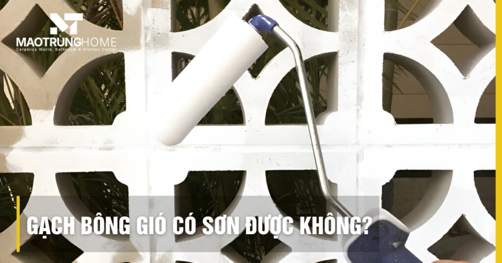 Gạch bông gió có sơn được không? Bí quyết sơn gạch bền đẹp nhất