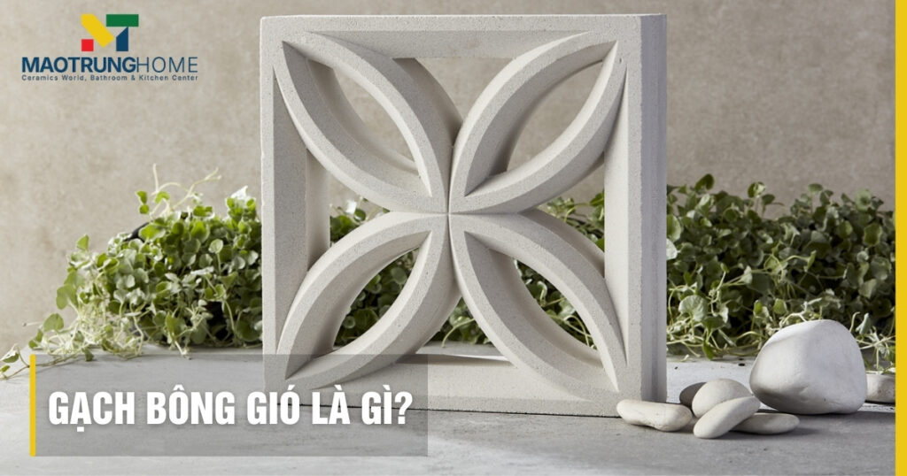 Giải thích gạch bông gió là gì