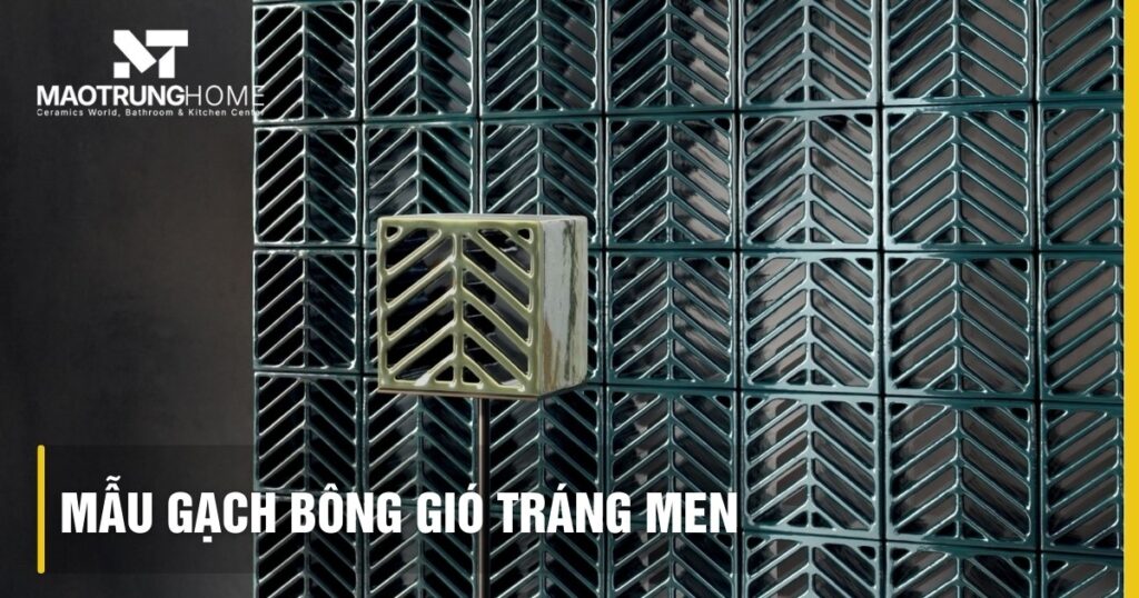 Mẫu gạch bông gió tráng men cao cấp: Ưu điểm và báo giá 2026