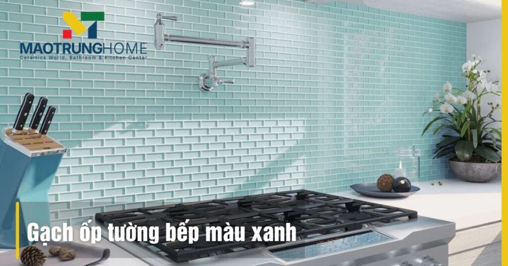 Gạch ốp tường bếp màu xanh