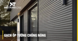 Gạch ốp tường chống nóng: Giải pháp hạ nhiệt nhà hướng Tây 2026
