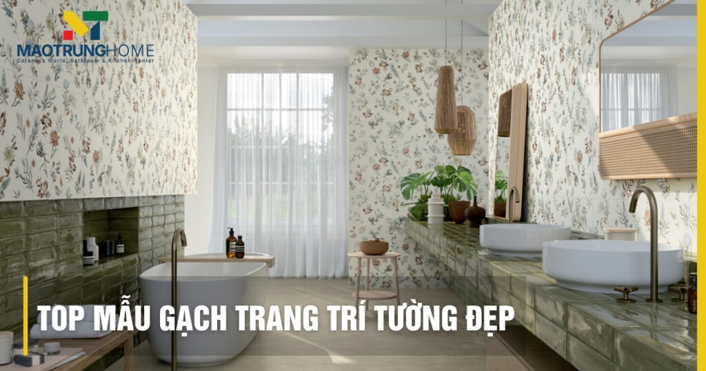 Top mẫu gạch trang trí tường đẹp dẫn đầu xu hướng 2026