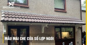 Mẫu mái che cửa sổ lợp ngói đẹp và hiện đại xu hướng 2026
