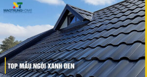 Top mẫu ngói màu xanh đen đẹp: Sang trọng và bền màu nhất