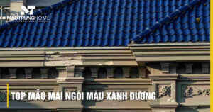 Top mẫu ngói màu xanh dương đẹp, hiện đại và bền màu 2026