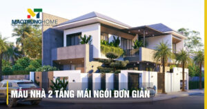 30+ mẫu nhà 2 tầng mái ngói đơn giản đẹp xu hướng 2026