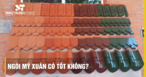 Đánh giá ngói Mỹ Xuân có tốt không? Ưu điểm và bảng giá mới nhất