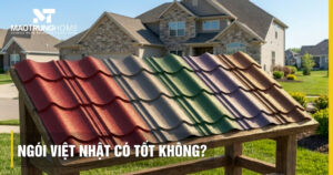 Ngói Việt Nhật có tốt không? Đánh giá chất lượng và báo giá 2026