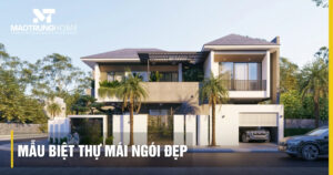 15+ Mẫu biệt thự mái ngói đẹp, đẳng cấp xu hướng mới 2026