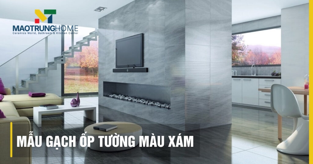 50+ Mẫu gạch ốp tường màu xám hiện đại và sang trọng nhất 2026
