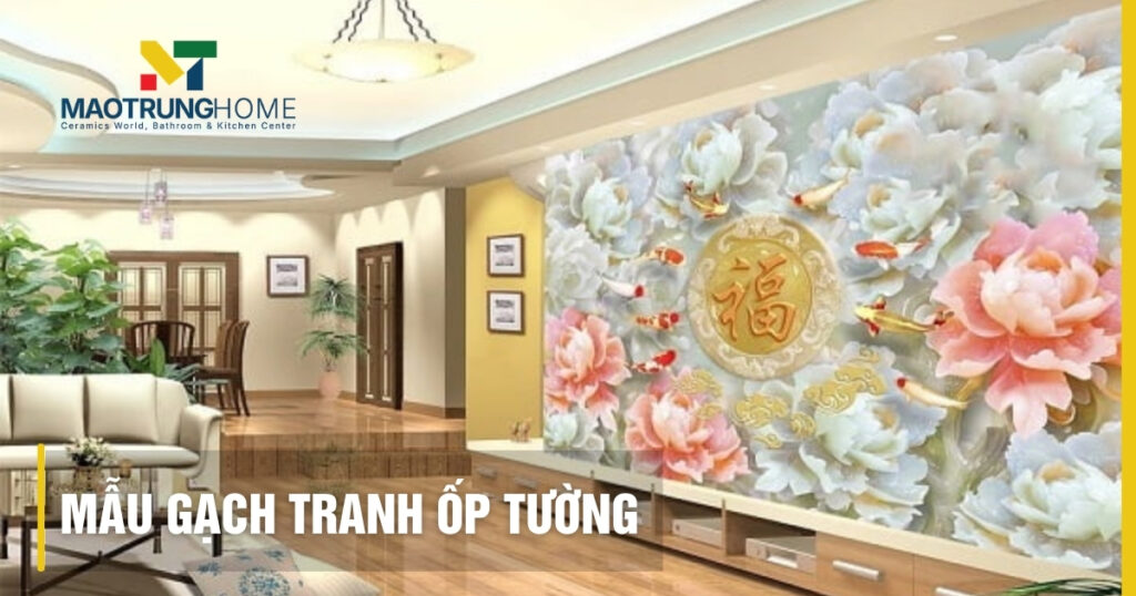 Top 50+ mẫu gạch tranh ốp tường đẹp: Báo giá mới nhất 2026