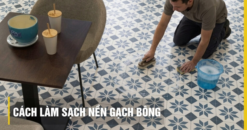 Cách làm sạch nền gạch bông sáng bóng, tẩy ố vàng hiệu quả