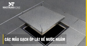Các mẫu gạch ốp lát bể nước ngầm: Tiêu chuẩn an toàn, chống thấm