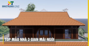 Mẫu nhà 3 gian mái ngói đẹp: Truyền thống và hiện đại