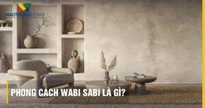 Phong cách Wabi Sabi là gì? Vẻ đẹp từ sự không hoàn hảo