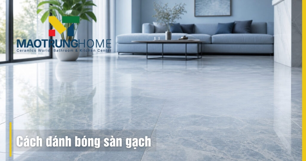 Cách đánh bóng sàn gạch