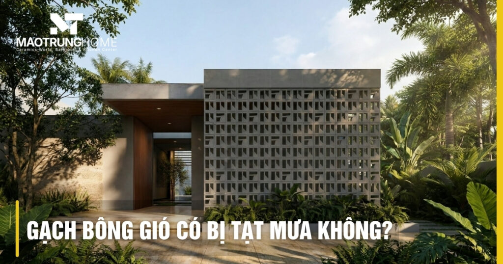 Gạch bông gió có bị tạt mưa không? Giải pháp thi công chống thấm