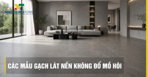 Mẫu gạch lát nền không đổ mồ hôi: Giải pháp chống nồm