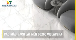 Top mẫu gạch lát nền 60x60 Viglacera đẹp bền năm 2026