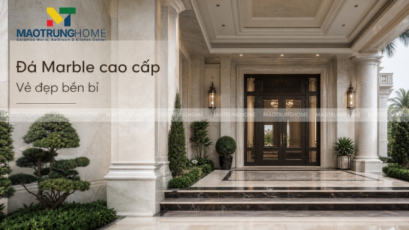 Đá Marble mang lại vẻ đẹp quyền lực và sang trọng
