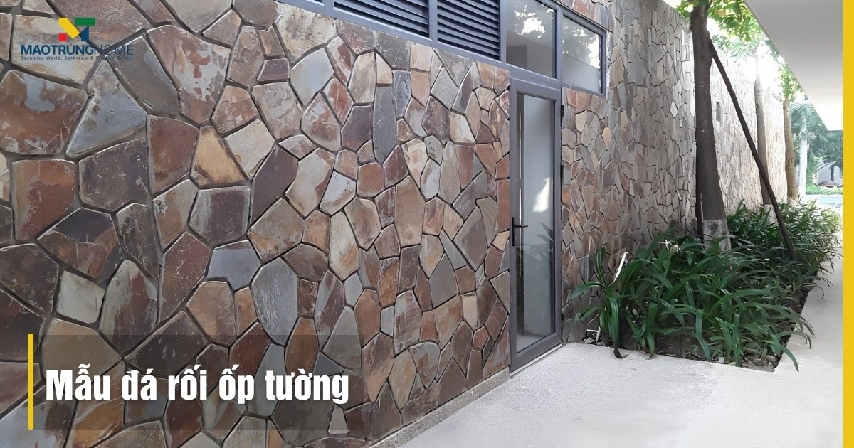 Tổng hợp các mẫu đá rối ốp tường bền đẹp, kỹ thuật thi công chuẩn