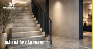 Tổng hợp mẫu đá ốp cầu thang đẹp và tiêu chuẩn kỹ thuật 2026