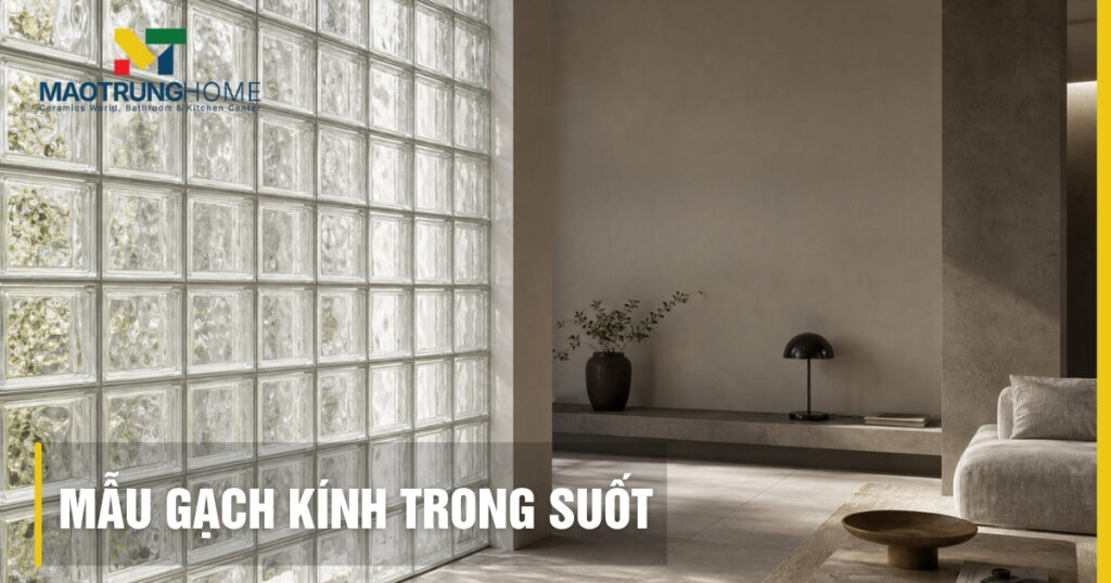 Top 5 mẫu gạch kính trong suốt đẹp, lấy sáng tối ưu cho nhà ở