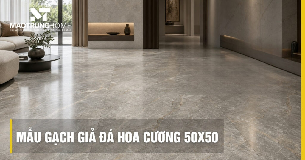 Tổng hợp mẫu gạch giả đá hoa cương 50x50 đẹp giá tốt 2026
