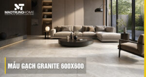 Mẫu gạch granite 600x600 đẹp: Báo giá và tư vấn chọn mua 2026