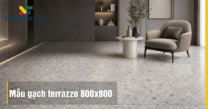 Tổng hợp mẫu gạch terrazzo 800x800 đẹp, hiện đại, giá tốt nhất