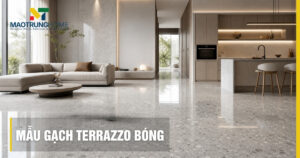 Tổng hợp mẫu gạch terrazzo bóng đẹp, sang trọng cho nội thất