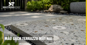 Mẫu gạch terrazzo mắt nai: Cách chọn, bảng giá và ứng dụng