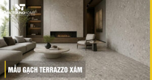 Tổng hợp mẫu gạch terrazzo xám đẹp, tinh tế cho mọi không gian